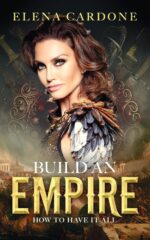 Elena Cardone’s “Build an Empire: How to Have It All”