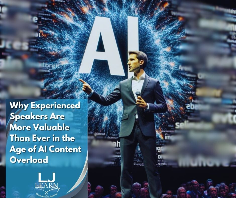 Why Experienced Speakers Are More Valuable Than Ever in the Age of AI Content Overload