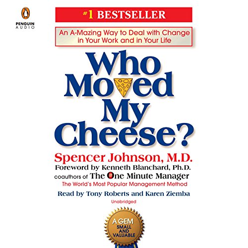 “Who Moved My Cheese?” by Spencer Johnson