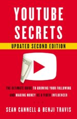 Unleash Your Inner YouTube Superstar with “YouTube Secrets” by Sean Cannell and Benji Travis!