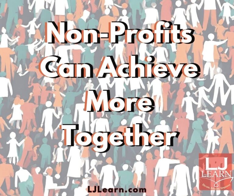 Power of Non-Profit Collaboration: How Non-Profits Can Achieve More Together