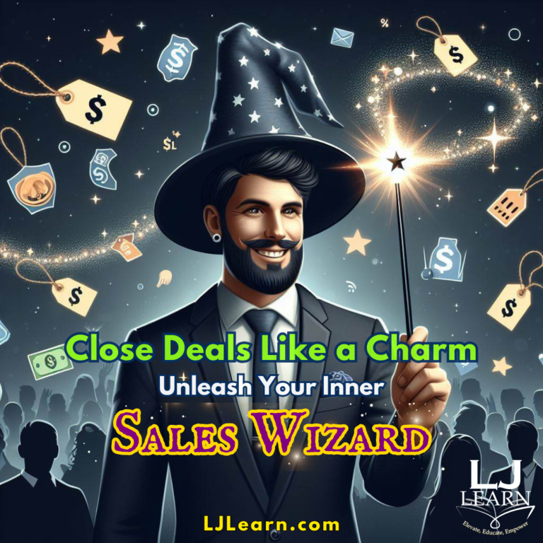 Close Deals Like a Charm: Unleash Your Inner Sales Wizard