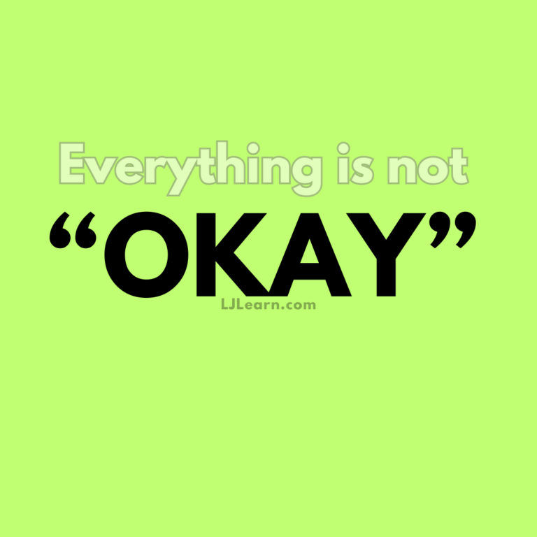 Everything is Not "OKAY" - LJLearn.com