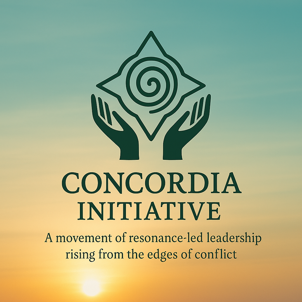 Concordia Initiative - A movement of resonance-led leadership rising from the edges of conflict